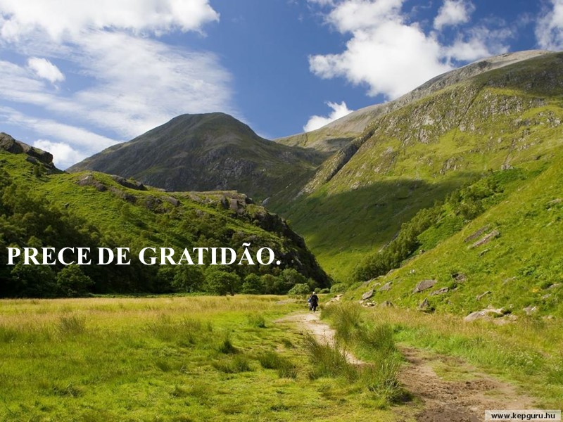 PRECE  DE GRATIDÃO Música Ave Maria, de Gounoud Nana Mouskouri PRECE DE GRATIDÃO.